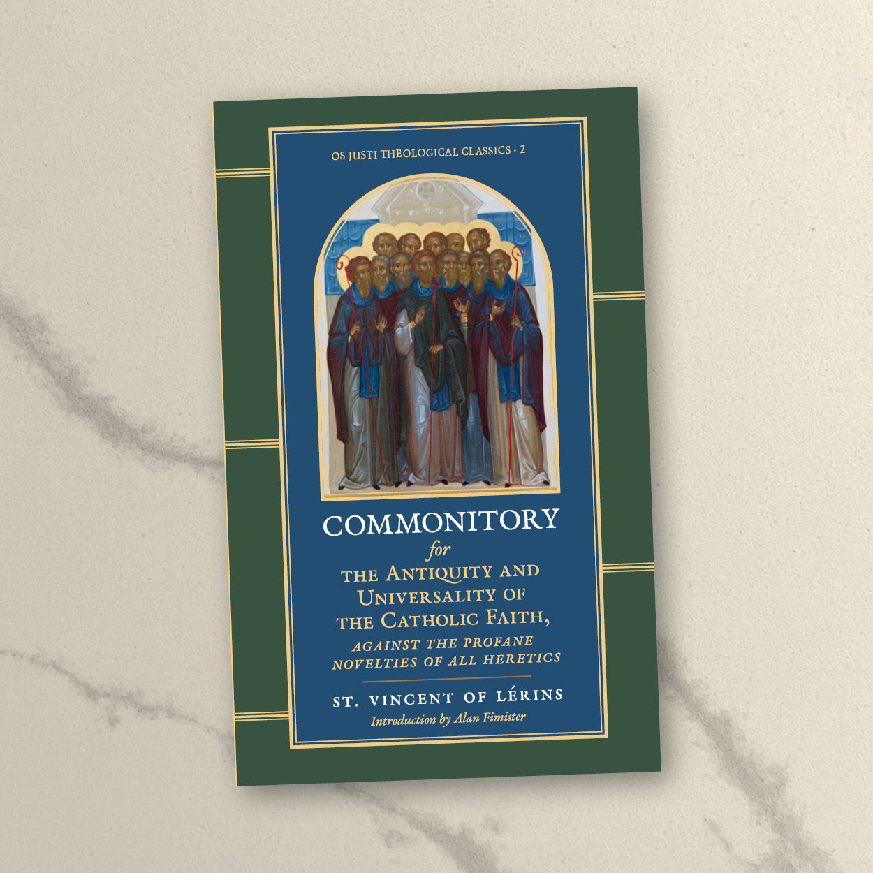 Commonitory for the Antiquity and Universality of the Catholic Faith