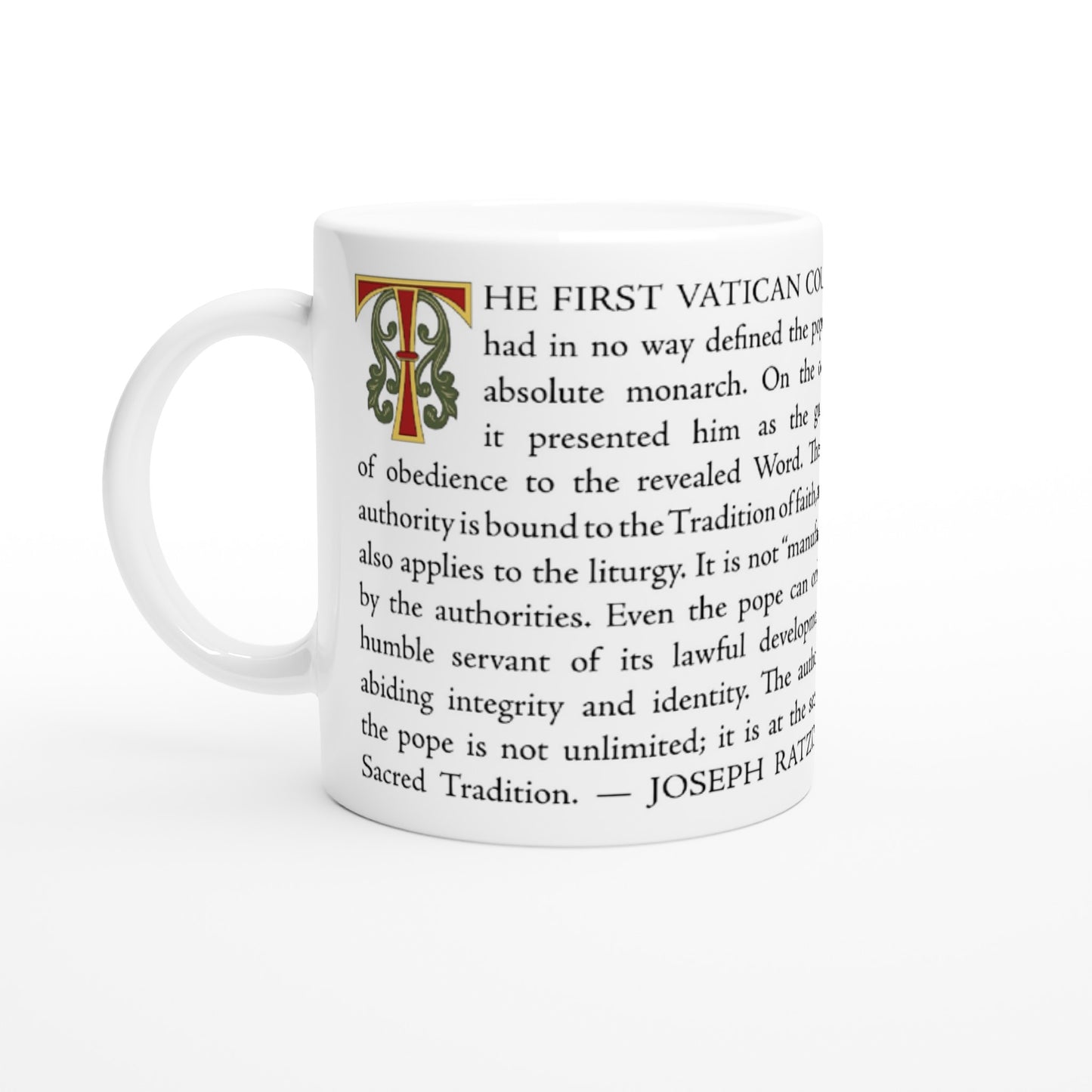 Ratzinger "Pope bound to tradition" 11oz Ceramic Mug