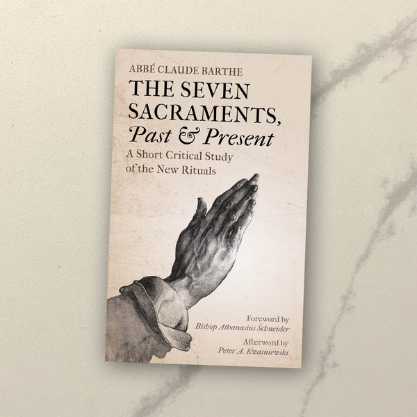 The Seven Sacraments, Past & Present
