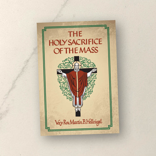 The Holy Sacrifice of the Mass