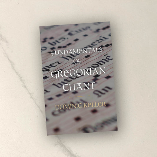 Fundamentals of Gregorian Chant