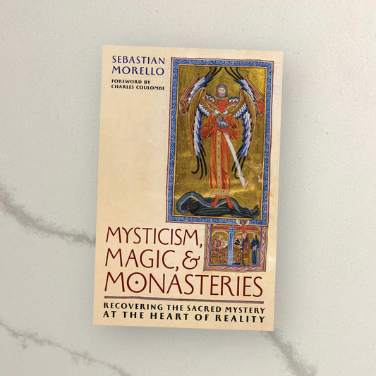 Mysticism, Magic, and Monasteries