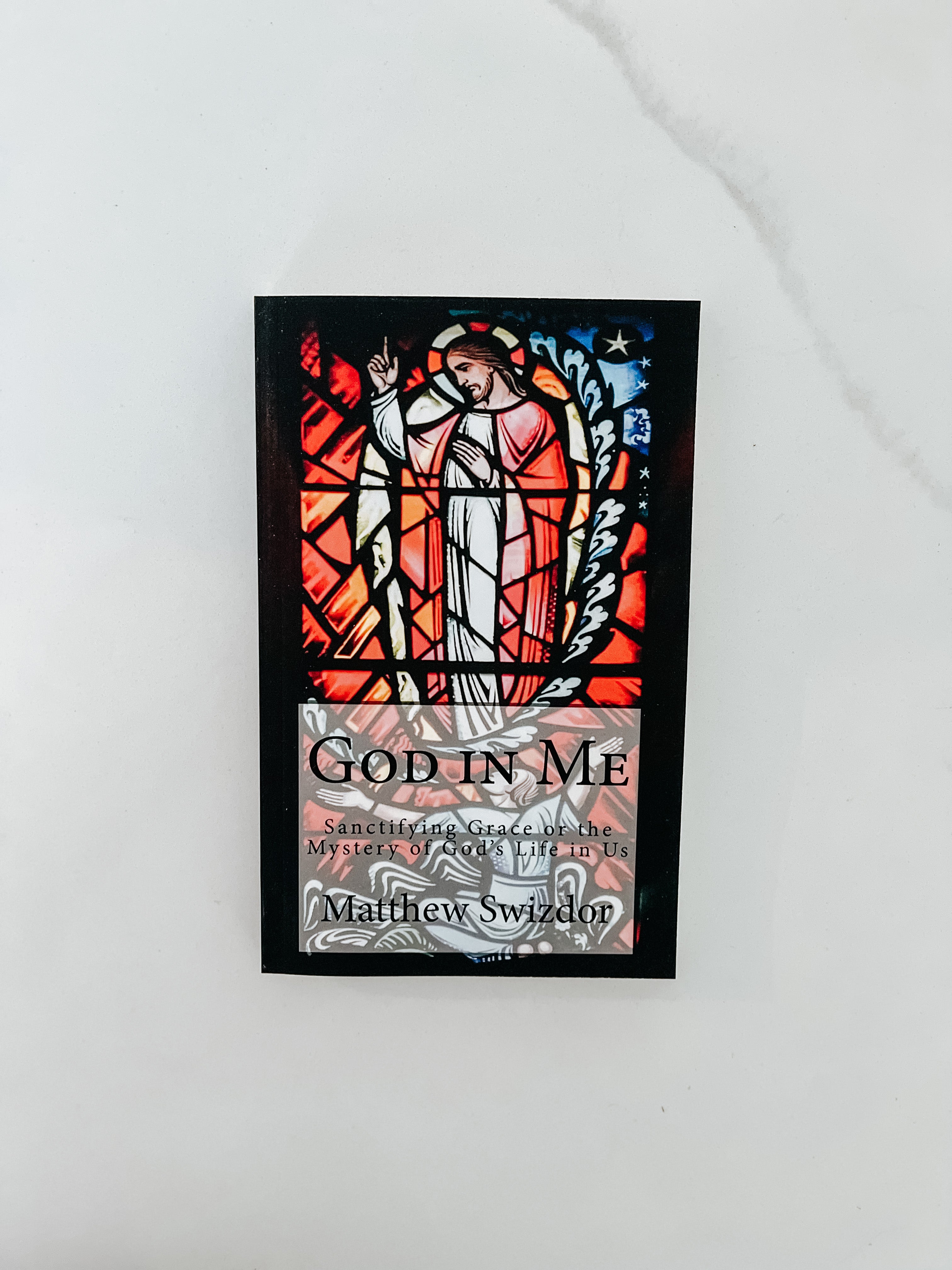 God In Me God in Me: Sanctifying Grace or the Mystery of God's Life in Us – Os ...