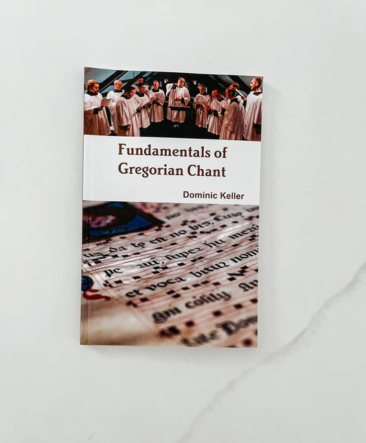 Fundamentals of Gregorian Chant