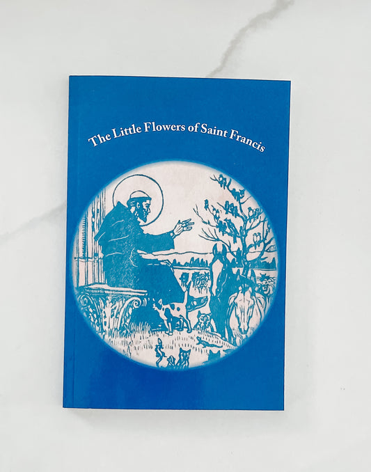 Selections from “The Little Flowers of St. Francis"