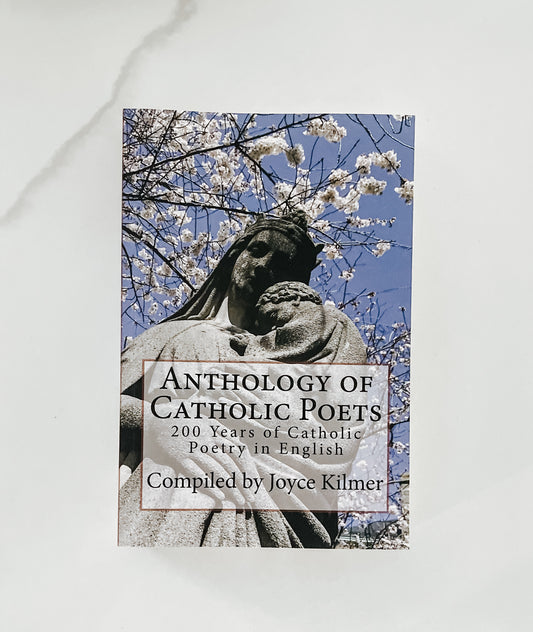 Anthology of Catholic Poets: 200 Years of Catholic English Poetry